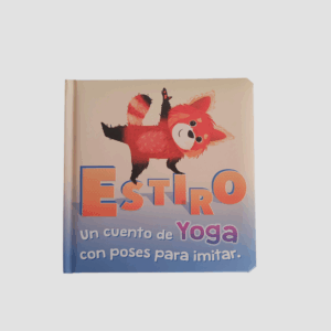 Estiro - Un cuento de Yoga con poses para imitar